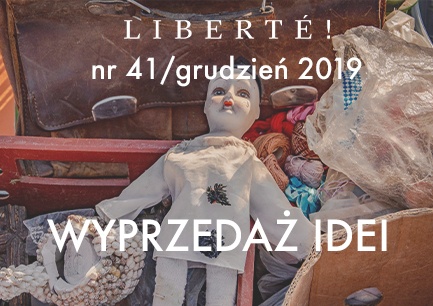 Image for Wyprzedaż idei – Liberté! numer XLI/grudzień2019