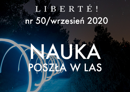 Image for Nauka poszła w las – Liberté! numer 50 / wrzesień 2020