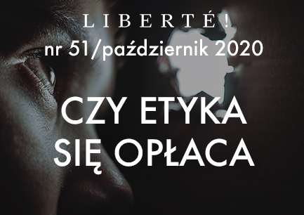Image for Czy etyka się opłaca – Liberté! numer 51 / październik 2020