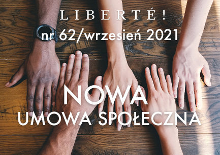 Image for NOWA UMOWA SPOŁECZNA – Liberté! numer 62 / wrzesień 2021