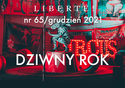Image for DZIWNY ROK – Liberté! numer 65 / grudzień 2021