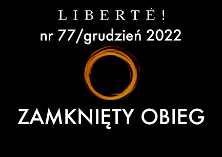 Image for ZAMKNIĘTY OBIEG – Liberté! numer 77 / grudzień 2022