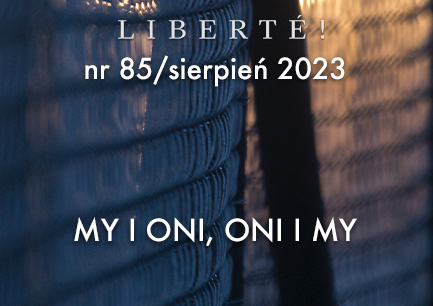 Image for MY I ONI, ONI I MY – Liberté! numer 85 / sierpień 2023