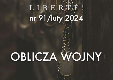 Image for Oblicza wojny – Liberté! numer 91 / luty 2024